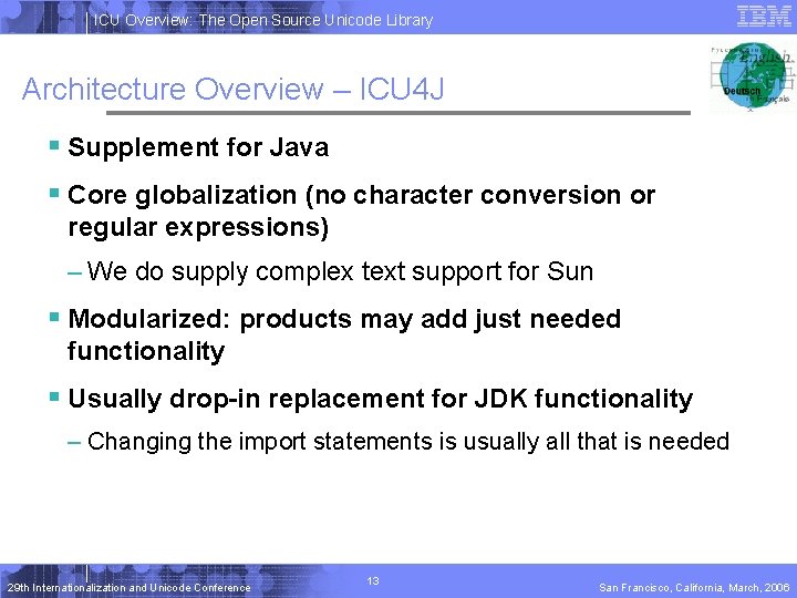 ICU Overview: The Open Source Unicode Library Architecture Overview – ICU 4 J §