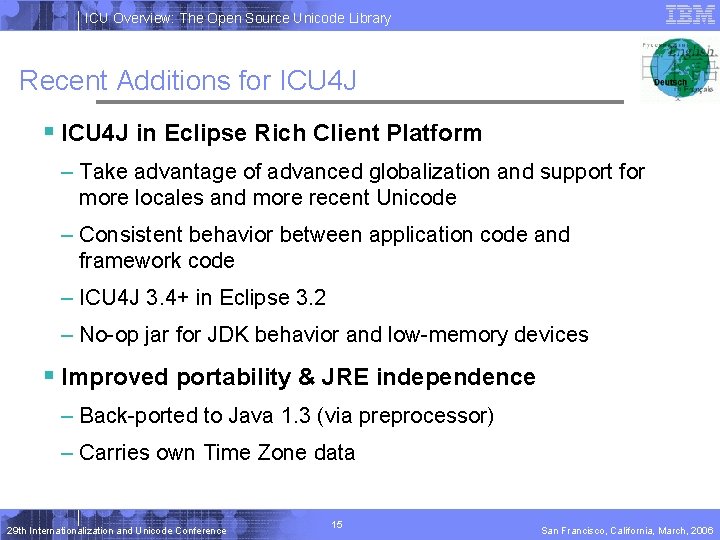 ICU Overview: The Open Source Unicode Library Recent Additions for ICU 4 J §