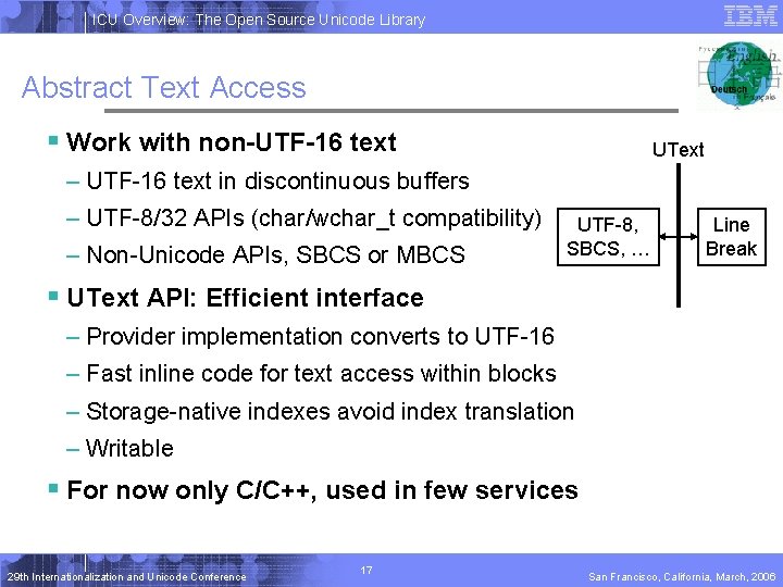 ICU Overview: The Open Source Unicode Library Abstract Text Access § Work with non-UTF-16