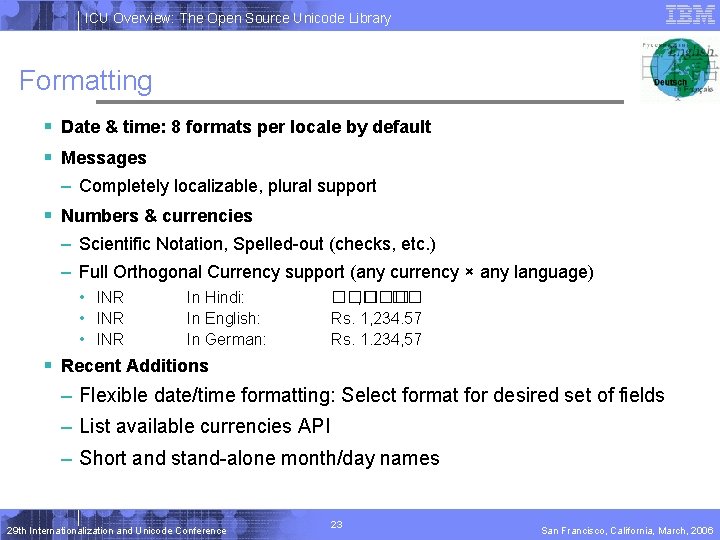 ICU Overview: The Open Source Unicode Library Formatting § Date & time: 8 formats