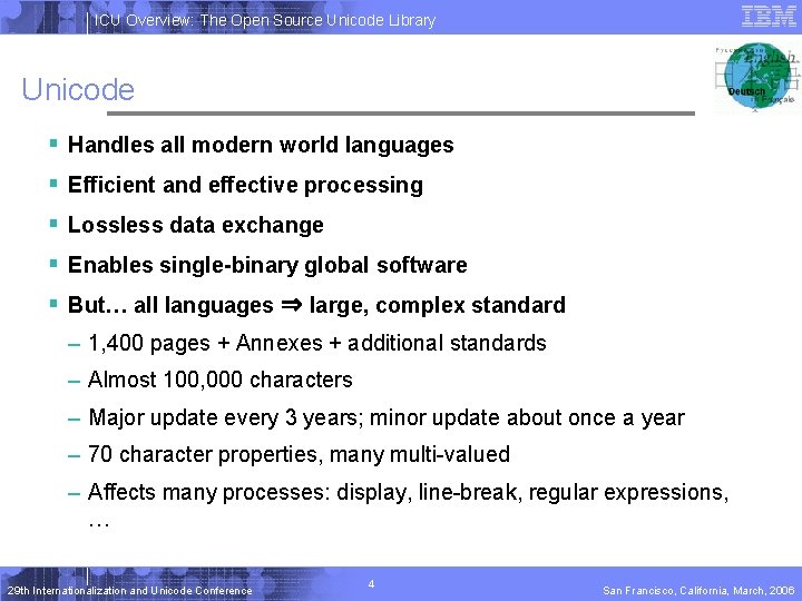 ICU Overview: The Open Source Unicode Library Unicode § Handles all modern world languages