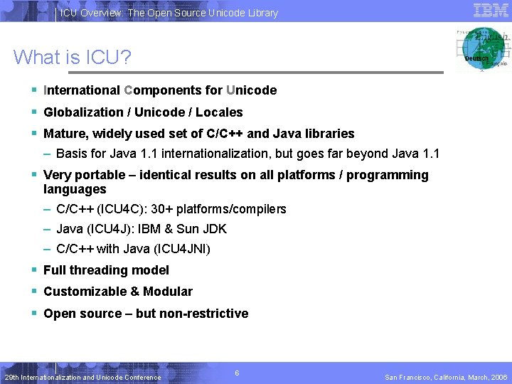 ICU Overview: The Open Source Unicode Library What is ICU? § International Components for