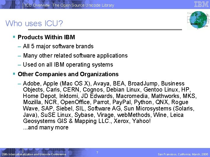 ICU Overview: The Open Source Unicode Library Who uses ICU? § Products Within IBM