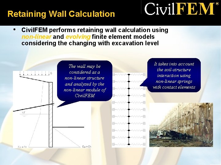 Retaining Wall Calculation • Civil. FEM performs retaining wall calculation using non-linear and evolving