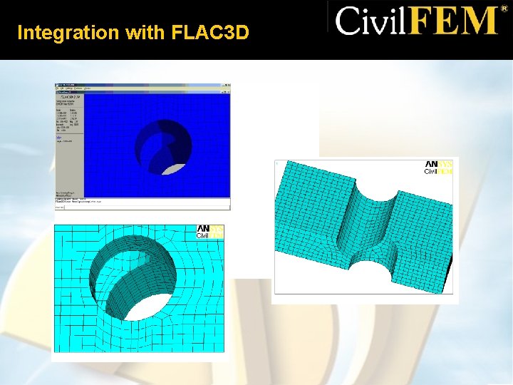 Integration with FLAC 3 D 