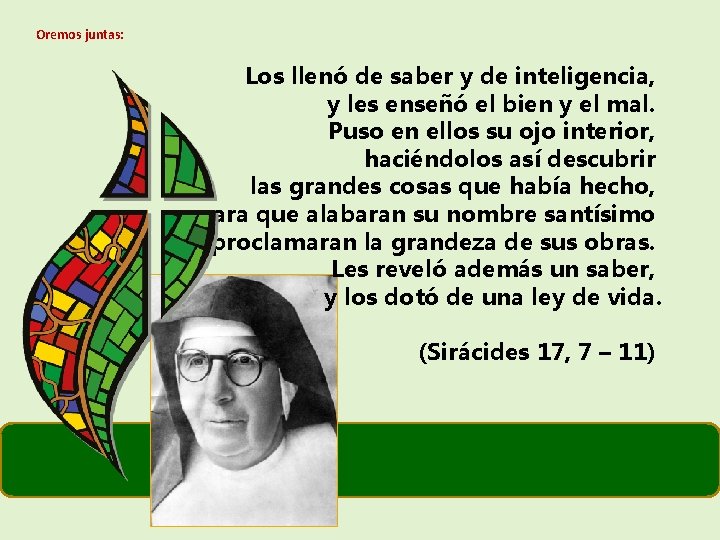 Oremos juntas: Los llenó de saber y de inteligencia, y les enseñó el bien