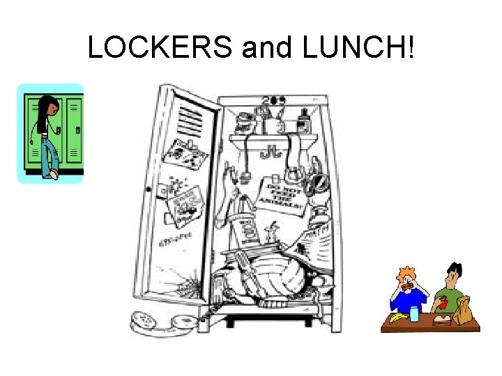 LOCKERS and LUNCH! 