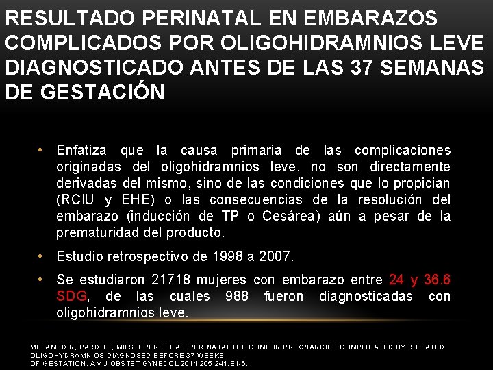 RESULTADO PERINATAL EN EMBARAZOS COMPLICADOS POR OLIGOHIDRAMNIOS LEVE DIAGNOSTICADO ANTES DE LAS 37 SEMANAS