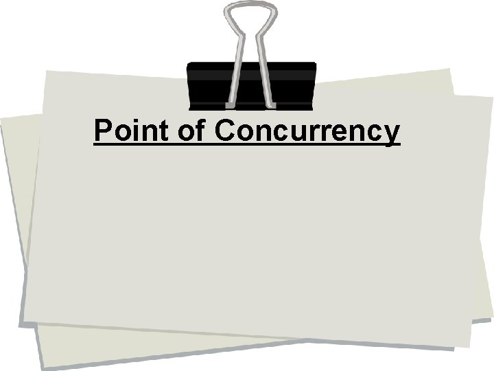 Point of Concurrency 