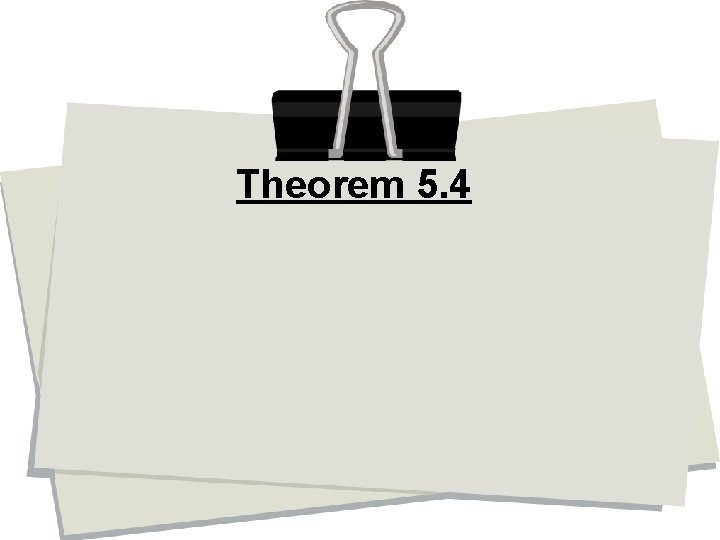 Theorem 5. 4 