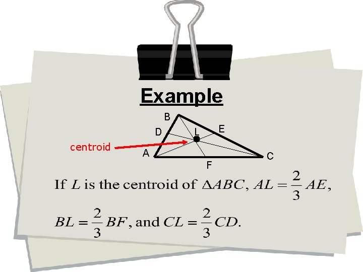 Example B D centroid E L A F C 