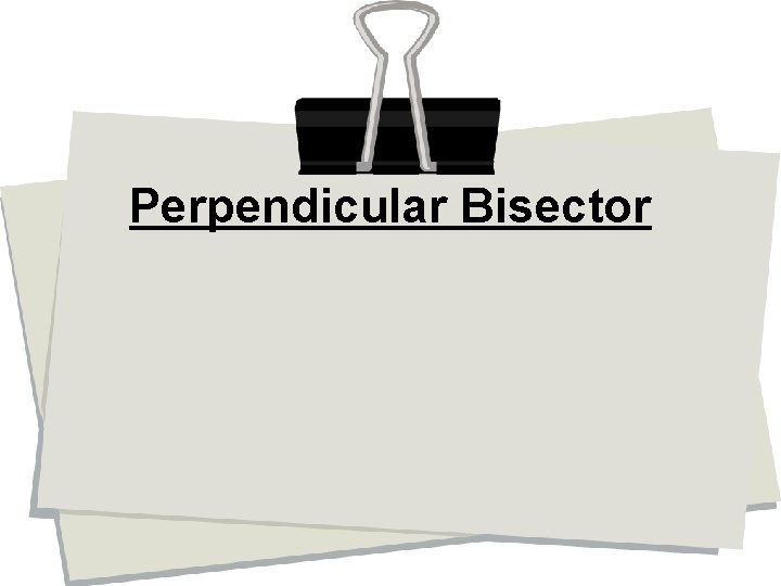 Perpendicular Bisector 