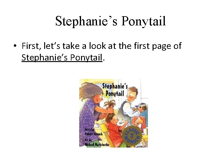 Stephanie’s Ponytail • First, let’s take a look at the first page of Stephanie’s