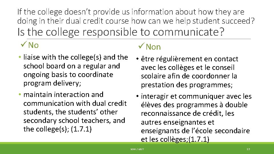 If the college doesn’t provide us information about how they are doing in their If the college doesn’t provide us information about how they are doing in their