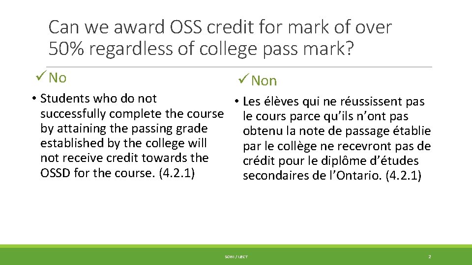 Can we award OSS credit for mark of over 50% regardless of college pass Can we award OSS credit for mark of over 50% regardless of college pass