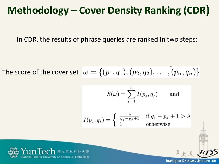 Methodology – Cover Density Ranking (CDR) In CDR, the results of phrase queries are