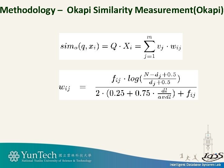 Methodology – Okapi Similarity Measurement(Okapi) Intelligent Database Systems Lab 