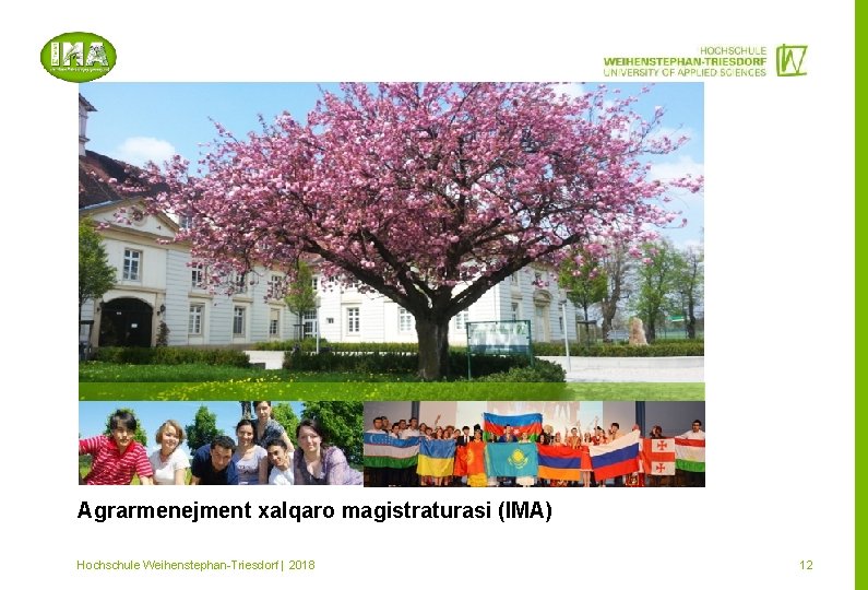 Agrarmenejment xalqaro magistraturasi (IMA) Hochschule Weihenstephan-Triesdorf | 2018 Mitglied im 12 