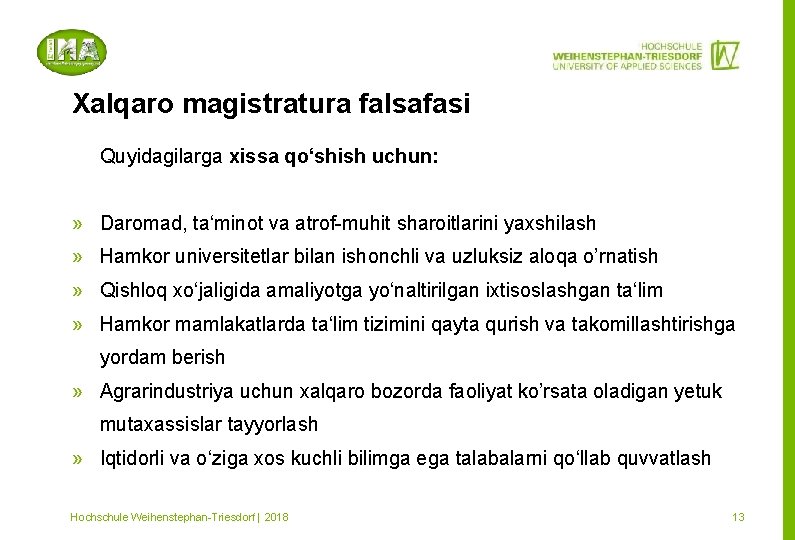 Xalqaro magistratura falsafasi Quyidagilarga xissa qo‘shish uchun: » Daromad, ta‘minot va atrof-muhit sharoitlarini yaxshilash