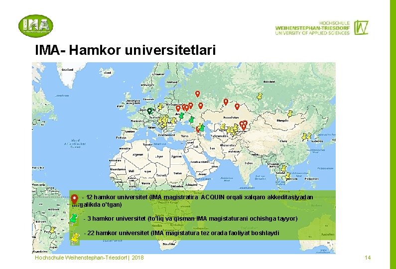 IMA- Hamkor universitetlari - 12 hamkor universitet (IMA magistratira ACQUIN orqali xalqaro akkeditasiyadan birgalikda