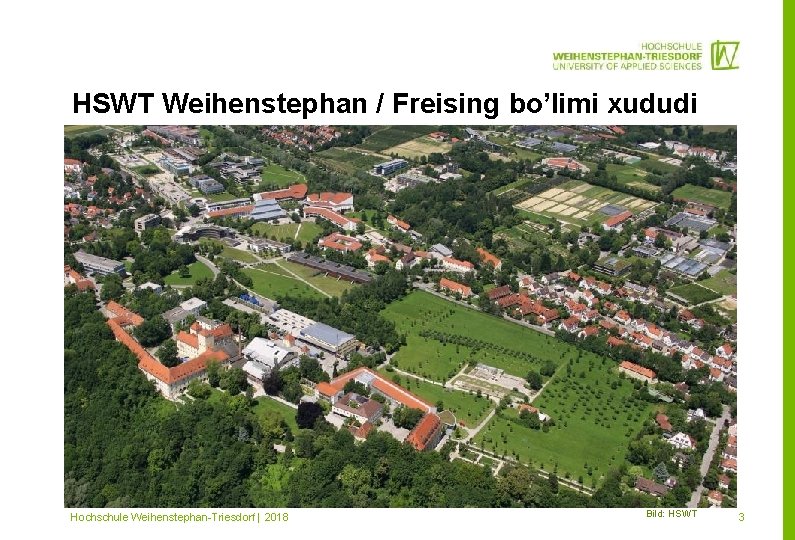 HSWT Weihenstephan / Freising bo’limi xududi Mitglied im Hochschule Weihenstephan-Triesdorf | 2018 Bild: HSWT
