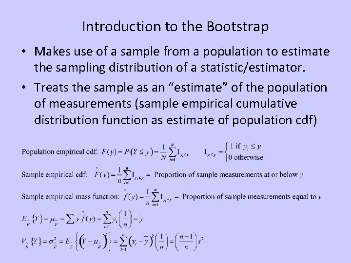 Introduction to the Bootstrap • Makes use of a sample from a population to Introduction to the Bootstrap • Makes use of a sample from a population to