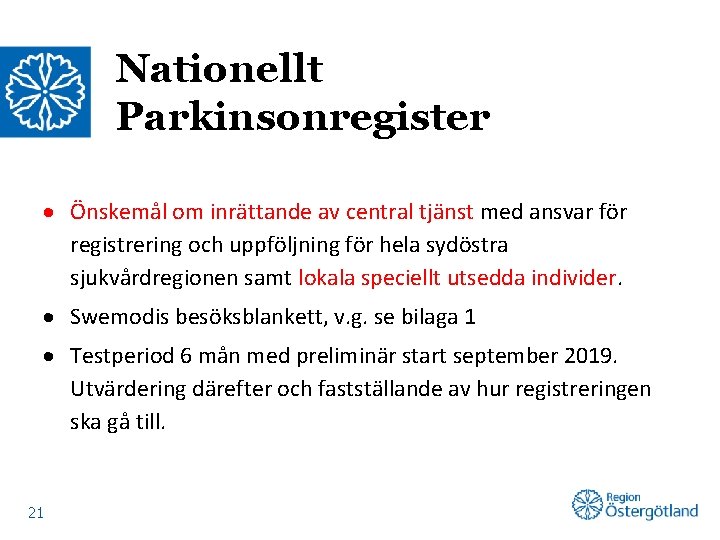 Nationellt Parkinsonregister Önskemål om inrättande av central tjänst med ansvar för registrering och uppföljning