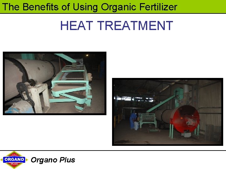 The Benefits of Using Organic Fertilizer HEAT TREATMENT Organo Plus 