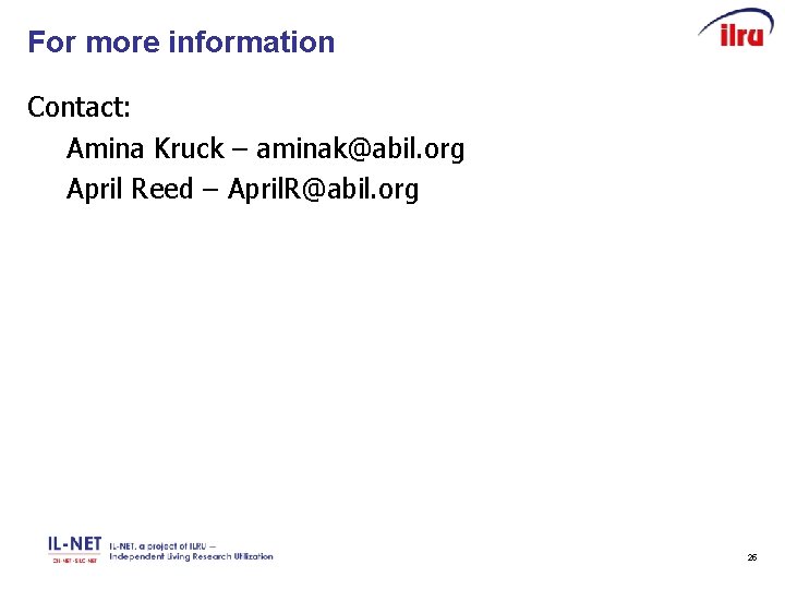 For more information Contact: Amina Kruck – aminak@abil. org April Reed – April. R@abil.
