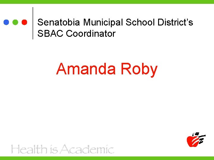 Senatobia Municipal School District’s SBAC Coordinator Amanda Roby 
