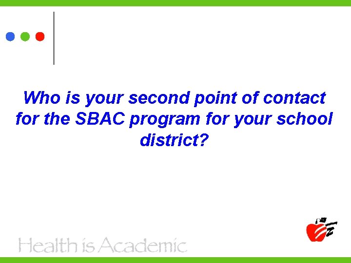 Who is your second point of contact for the SBAC program for your school