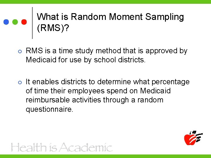 What is Random Moment Sampling (RMS)? RMS is a time study method that is