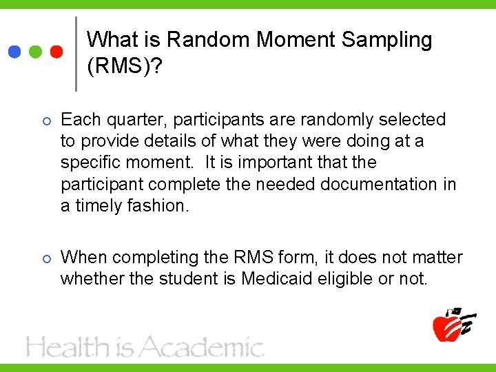 What is Random Moment Sampling (RMS)? Each quarter, participants are randomly selected to provide