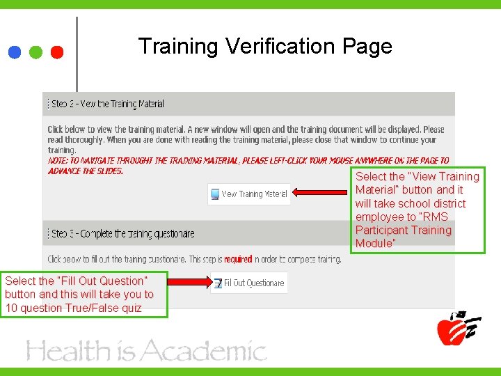 Training Verification Page Select the “View Training Material” button and it will take school