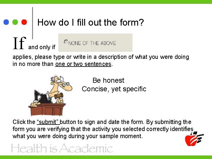 How do I fill out the form? If and only if applies, please type