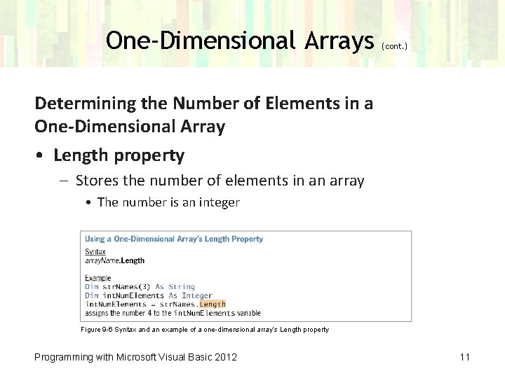 One-Dimensional Arrays (cont. ) Determining the Number of Elements in a One-Dimensional Array •