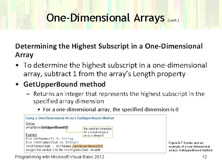 One-Dimensional Arrays (cont. ) Determining the Highest Subscript in a One-Dimensional Array • To