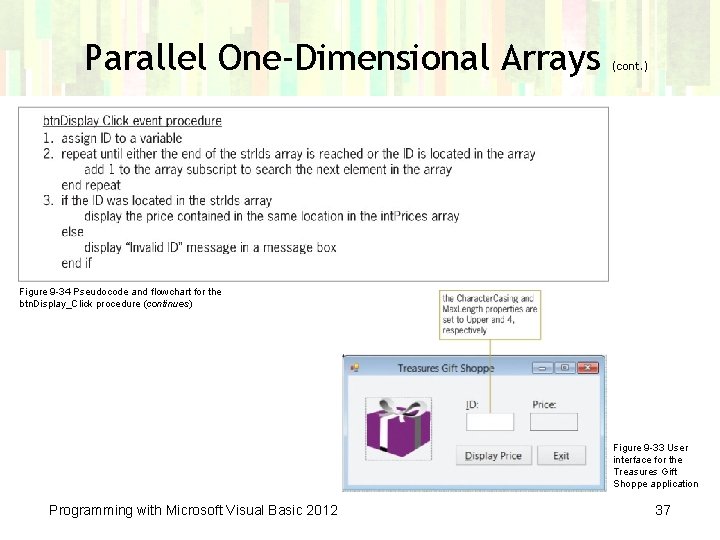 Parallel One-Dimensional Arrays (cont. ) Figure 9 -34 Pseudocode and flowchart for the btn.
