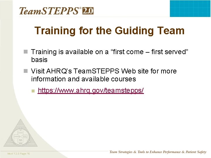 Training for the Guiding Team n Training is available on a “first come –