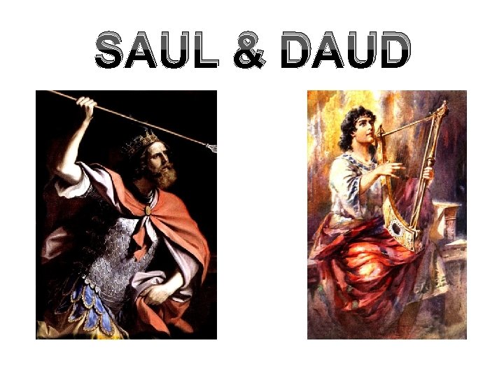 SAUL & DAUD 