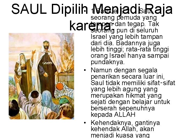 Samuel 9: 2. . Saul, SAUL Dipilih • 1 seorang Menjadi Raja pemuda yang