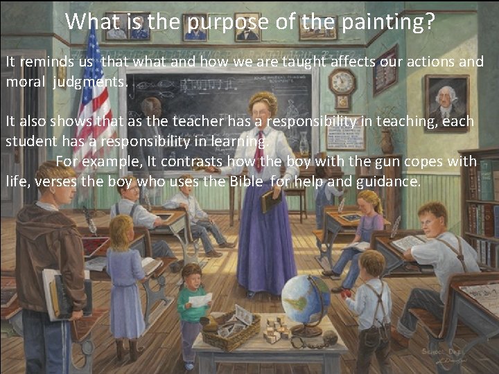 What is the purpose of the painting? It reminds us that what and how