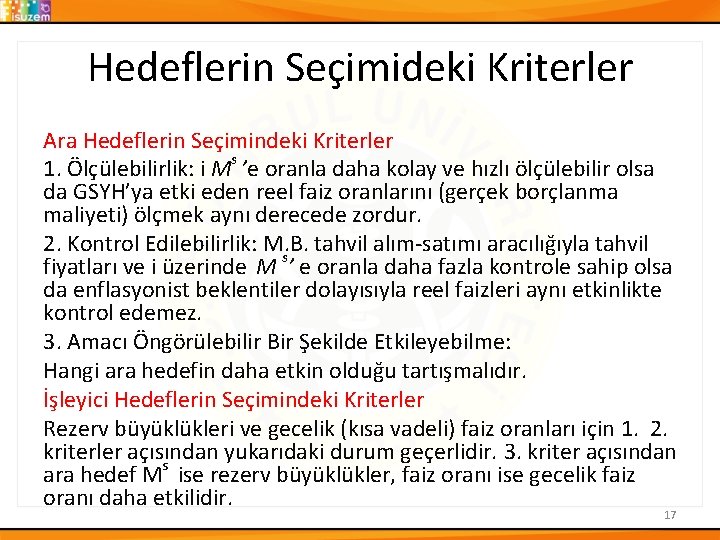 Hedeflerin Seçimideki Kriterler Ara Hedeflerin Seçimindeki Kriterler 1. Ölçülebilirlik: i Ms ’e oranla daha