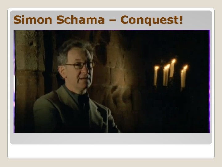 Simon Schama – Conquest! 