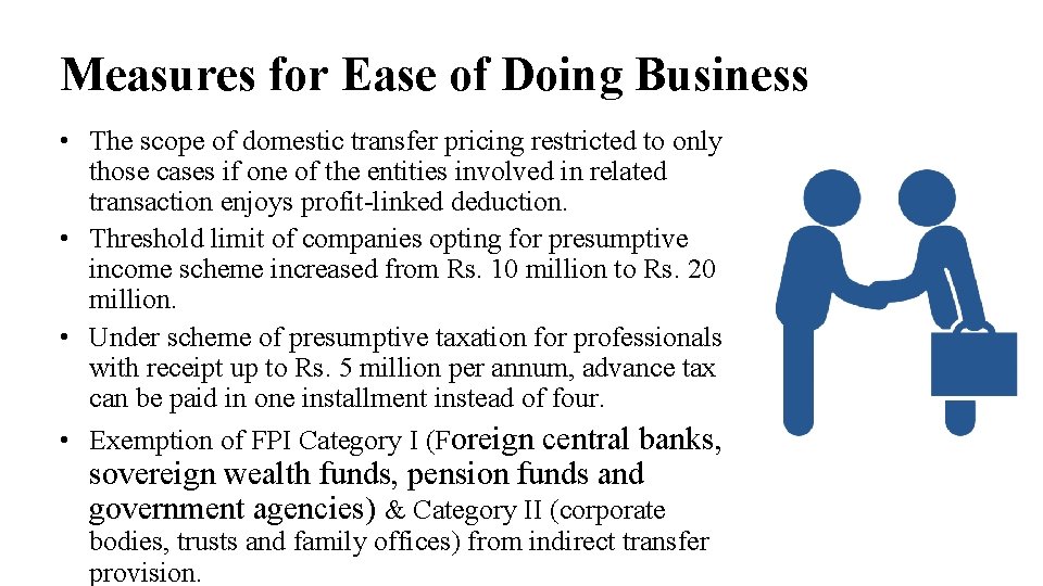 Measures for Ease of Doing Business • The scope of domestic transfer pricing restricted