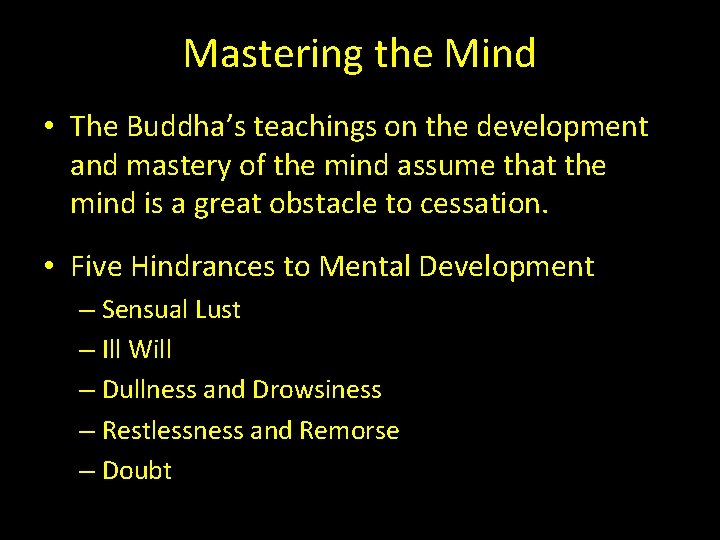 Mastering the Mind • The Buddha’s teachings on the development and mastery of the