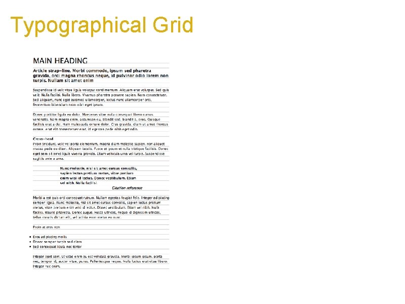 Typographical Grid One of the things that separates good design from average design is