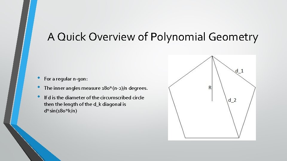 A Quick Overview of Polynomial Geometry • • • For a regular n-gon: The