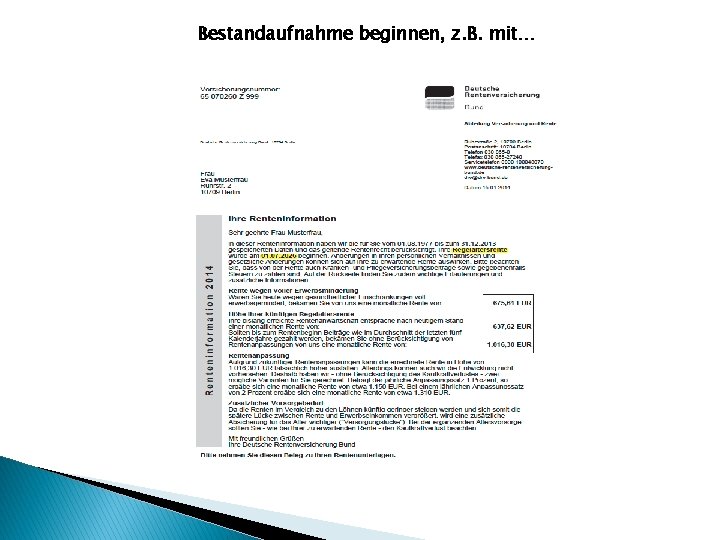 Bestandaufnahme beginnen, z. B. mit… 