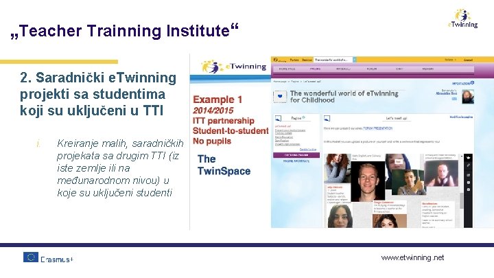 „Teacher Trainning Institute“ 2. Saradnički e. Twinning projekti sa studentima koji su uključeni u